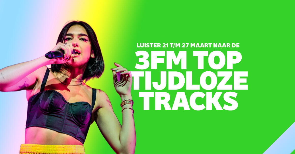 Luister van 21 t/m 27 maart de 3FM Top Tijdloze Tracks op 3FM