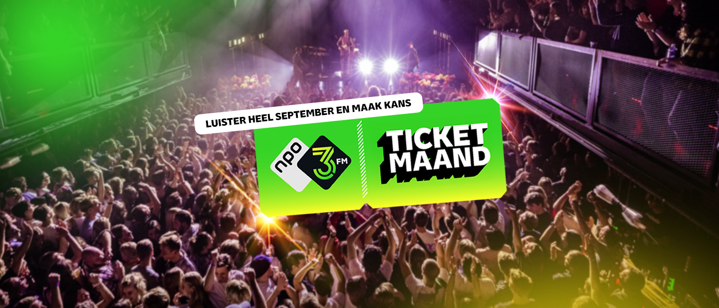 3FM Ticketmaand: elke dag tickets winnen voor sicke shows van