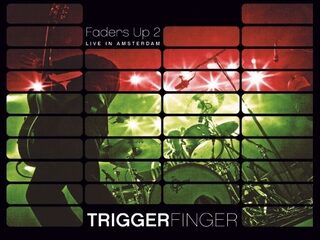 Faders Up 2 van Triggerfinger Album van de Week