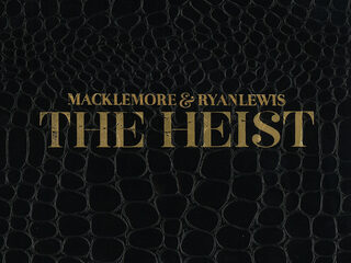 Macklemore & Ryan Lewis - The Heist
