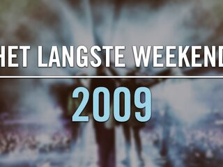 Het Langste Weekend: Het jaar 2009
