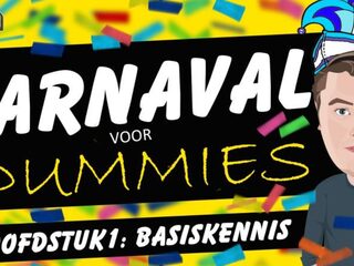 Carnaval voor Dummies: hoofdstuk 1