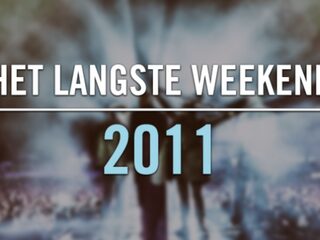 Het Langste Weekend: Het jaar 2011