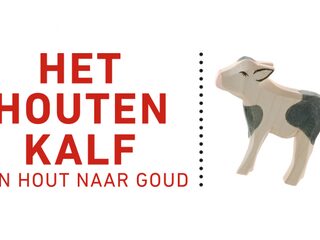 Meld je aan voor het Houten Kalf: van hout naar goud!