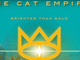 The Cat Empire - 'Brighter Than Gold'