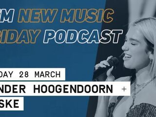 New Music Friday Podcast met Sander en Teske