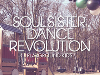 Soul Sister Dance Revolution - ‘Playground Kids’