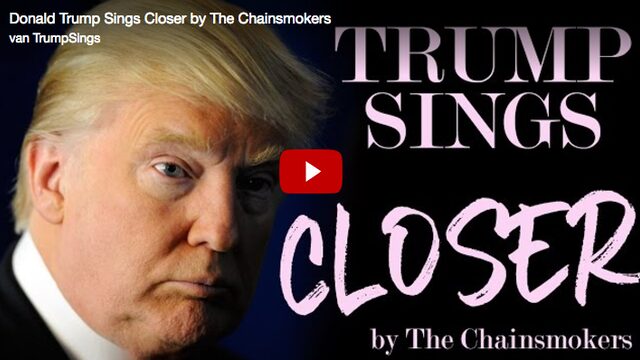 Donald Trump zingt 'Closer' van The Chainsmokers
