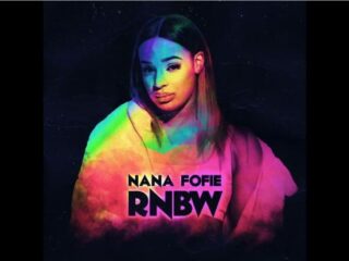 Heb je de nieuwe EP van Nana Fofie 'RNBW' al gehoord?