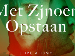 Lijpe & Ismo droppen Met Zjnoen Opstaan