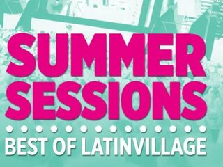 Summer Sessions: Best of LatinVillage 1