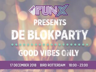 Meld je aan voor de FunX Blokparty - Good Vibes Only