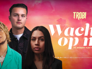 Trobi, Ronnie Flex & Tabitha de nieuwe DiXte met 'Wacht Op Mij'