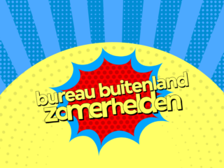 'We need a hero!' Bureau Buitenland gaat deze zomer op zoek naar helden