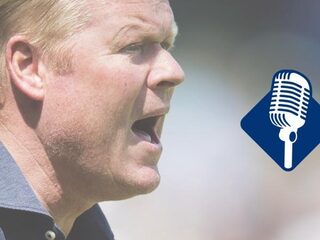 Podcast #DeDag: 'Koeman is pragmatisch, maar kan slecht tegen verlies'