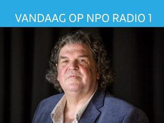 Dit mag je vandaag niet missen op NPO Radio 1