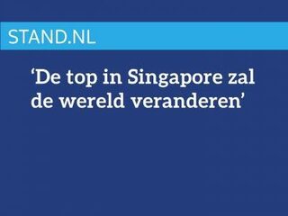 Stand.nl: De top in Singapore zal de wereld veranderen