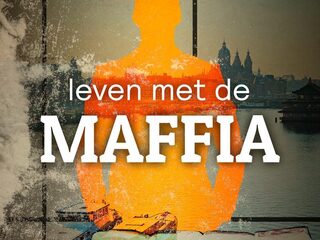 Nieuwe true-crime podcast: Leven met de maffia