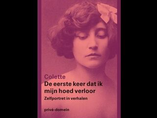 In 'De eerste keer dat ik mijn hoed verloor' van Colette gaat het niet meer om pikanterieën