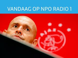 Vandaag op NPO Radio 1: Blijven Ajax en Feyenoord in het spoor van PSV?
