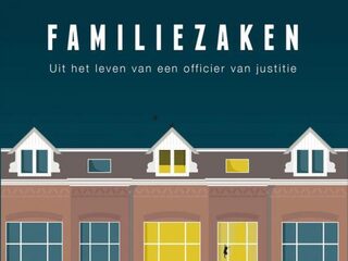 Familiezaken: de mens achter de officier van justitie