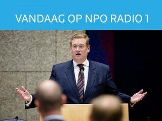 Vandaag op NPO Radio 1: Debat Ard van der Steur