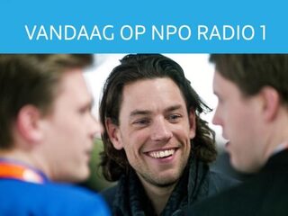Dit mag je vandaag niet missen op NPO Radio 1
