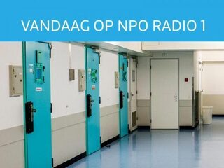 Vandaag op NPO Radio 1: Terroristenafdeling Vught, schaduwkanten globalisering en de Giro d'Italia