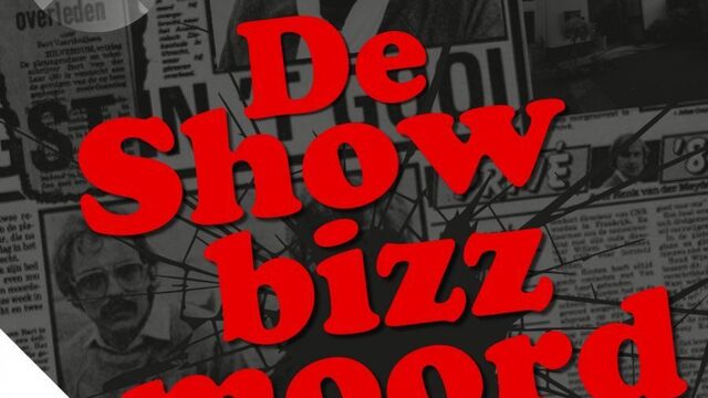 De Showbizzmoord ontrafeld in de nieuwe true crime podcast