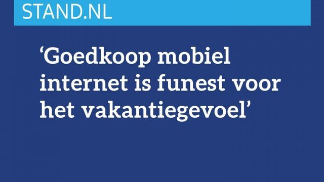Goedkoop mobiel internet is funest voor het vakantiegevoel