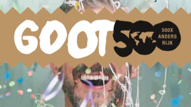 ‘Inspirerende verhalen Goot 500 geven je hoop en energie’