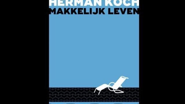 In de Boekenrubriek: 'Makkelijk leven' van Herman Koch