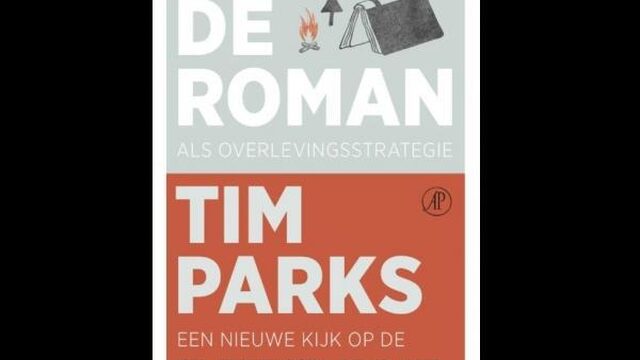 In de Boekenrubriek: 'De roman als overlevingsstrategie' van Tim Parks