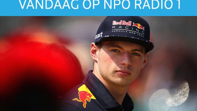 Vandaag op NPO Radio 1 : Max Verstappen en vreemde ideeën uit het verleden