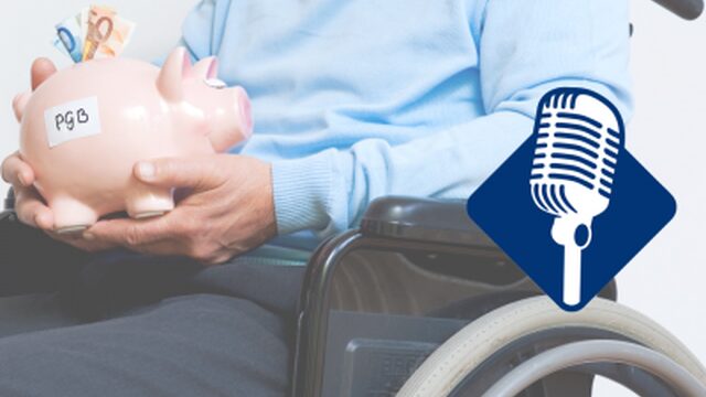 Podcast #DeDag: Waarom pgb's en fraude hand in hand gaan