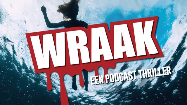 Podcast thriller 'Wraak': ambitie, macht en #metoo