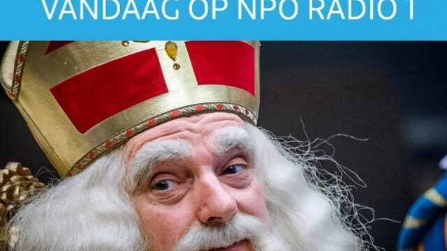 Vandaag op NPO Radio 1: Sinterklaas en terugblik op de week van Trump