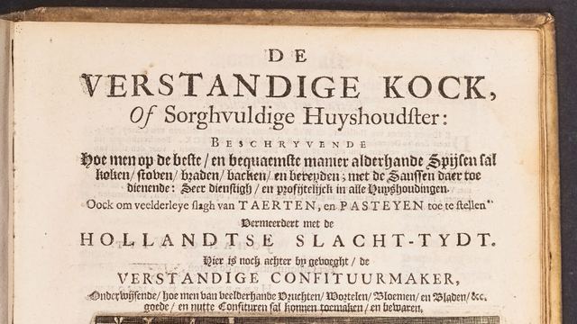 Een kijkje in de keuken van de 17e eeuw: De Verstandige Kock, dé bestseller uit die tijd