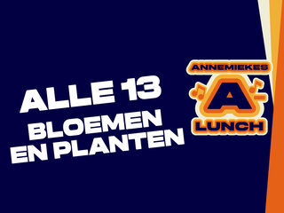 Alle 13: Bloemen en Planten