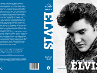 Godfried Nevels ontdekt nieuwe verhalen over Elvis en spreekt nooit eerder geïnterviewden