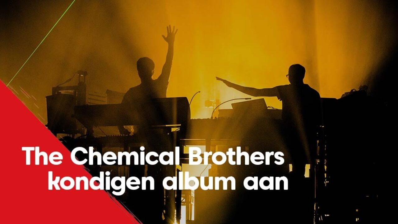 The Chemical Brothers kondigen nieuw album For That Beautiful Feeling aan NPO Radio 2 The Chemical Brothers kondigen nieuw album For That Beautiful Feeling aan NPO Radio 2