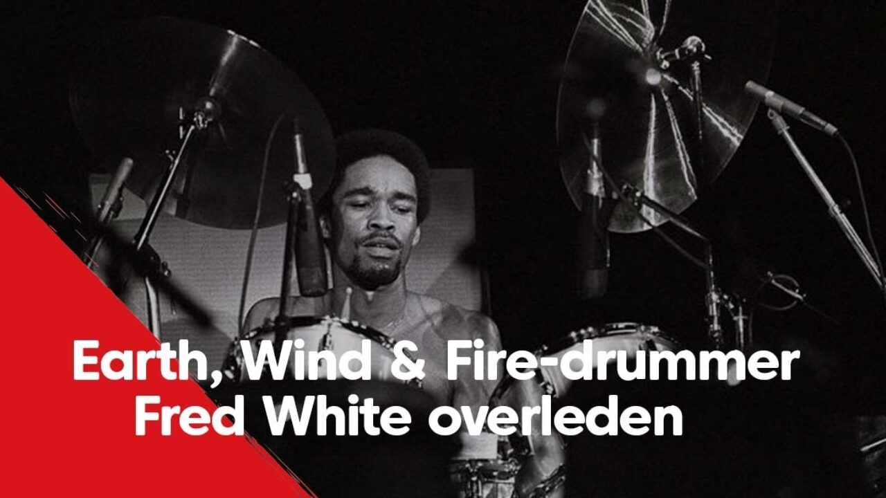Earth, Wind & Firedrummer Fred White (67) overleden NPO Radio 2