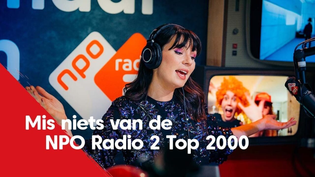 Zo volg je dit jaar de NPO Radio 2 Top 2000 Zo volg je dit jaar de NPO Radio 2 Top 2000