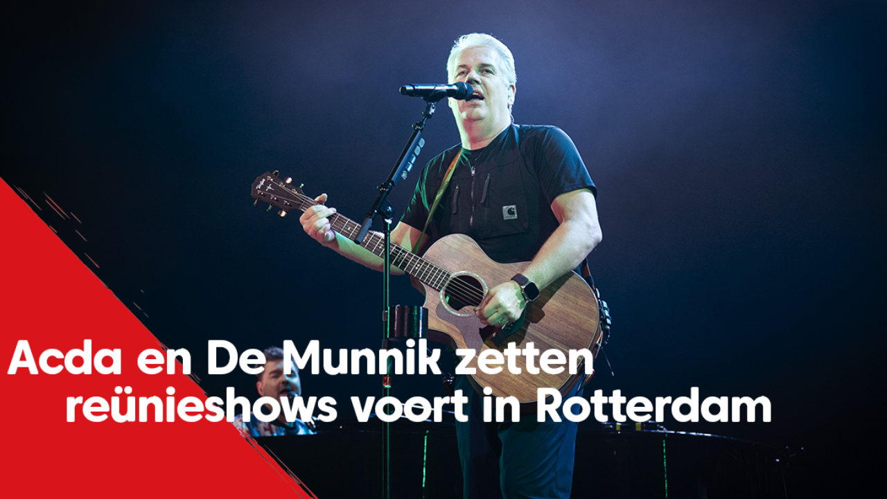Acda en De Munnik volgend jaar samen in Ahoy Rotterdam | NPO Radio 2