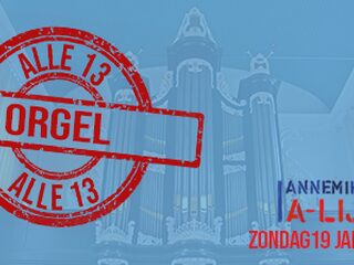A-Lijst: Alle 13 Orgel