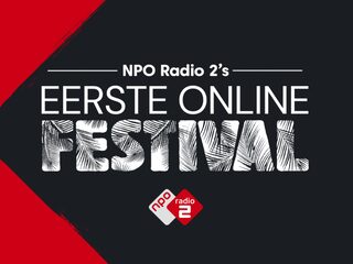 Terugkijken: NPO Radio 2's Eerste Online Festival