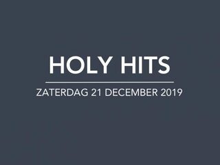 Playlist Holy Hits 21 december 2019