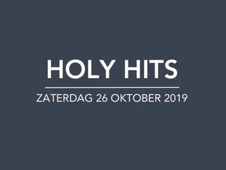 Playlist Holy Hits 26 oktober 2019