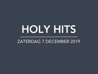 Playlist Holy Hits 7 december 2019