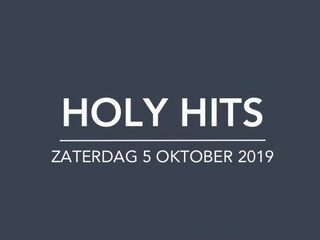 Playlist Holy Hits 5 oktober 2019